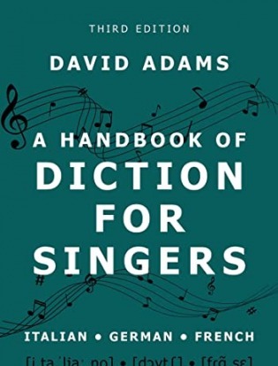 A Handbook of Diction for Singers: Italian German French 3rd Edition